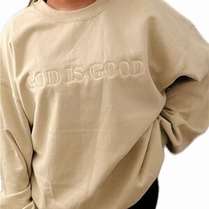 Beige 'God Is Good' Sweatshirt